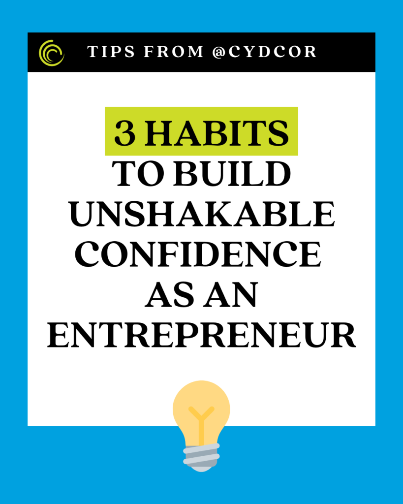 How to Build Unshakable Confidence as an Entrepreneur