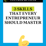 3 Essential Skills Every Entrepreneur Must Master